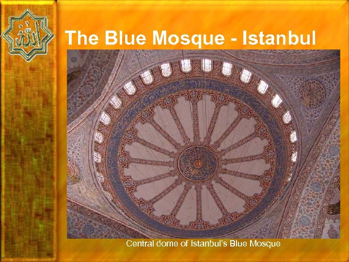 The Blue Mosque - Istanbul Central dome of Istanbul’s Blue Mosque 