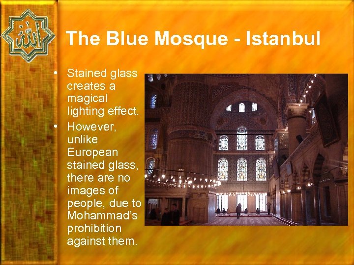The Blue Mosque - Istanbul • Stained glass creates a magical lighting effect. •