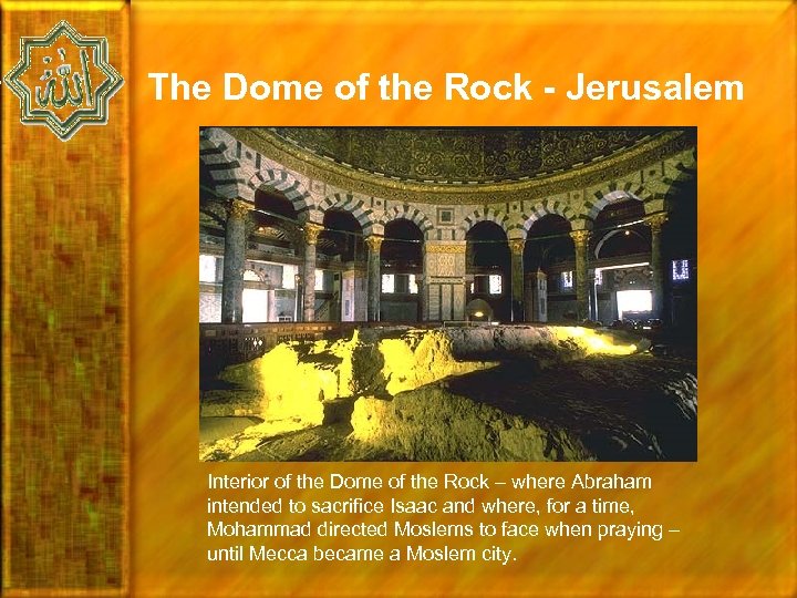 The Dome of the Rock - Jerusalem Interior of the Dome of the Rock