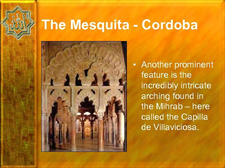 The Mesquita - Cordoba • Another prominent feature is the incredibly intricate arching found