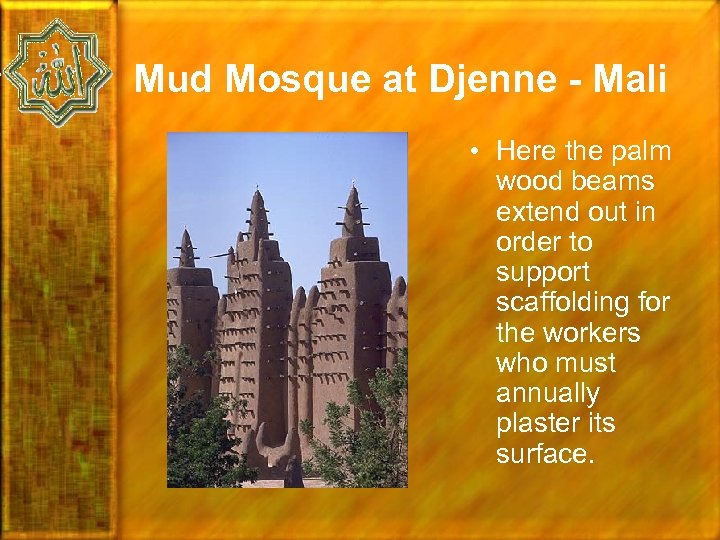 Mud Mosque at Djenne - Mali • Here the palm wood beams extend out