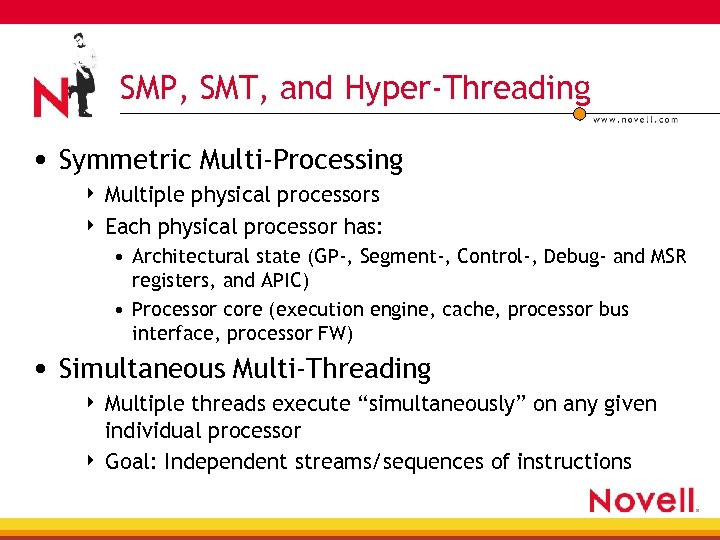 SMP, SMT, and Hyper-Threading • Symmetric Multi-Processing Multiple physical processors 4 Each physical processor