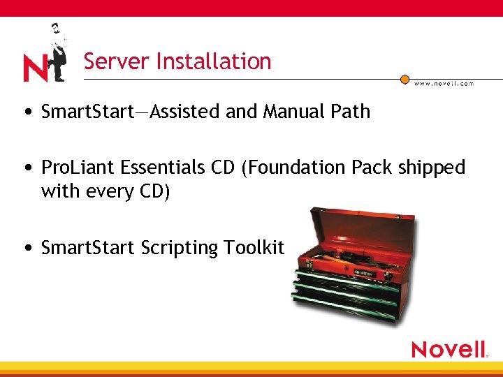 Server Installation • Smart. Start—Assisted and Manual Path • Pro. Liant Essentials CD (Foundation