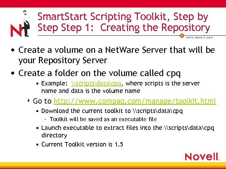 Smart. Start Scripting Toolkit, Step by Step 1: Creating the Repository • Create a