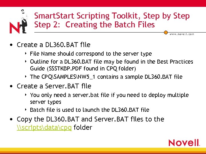 Smart. Start Scripting Toolkit, Step by Step 2: Creating the Batch Files • Create