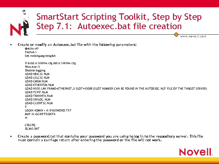 Smart. Start Scripting Toolkit, Step by Step 7. 1: Autoexec. bat file creation •