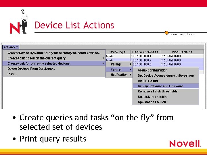 Device List Actions • Create queries and tasks “on the fly” from selected set