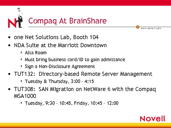 Compaq At Brain. Share • one Net Solutions Lab, Booth 104 • NDA Suite