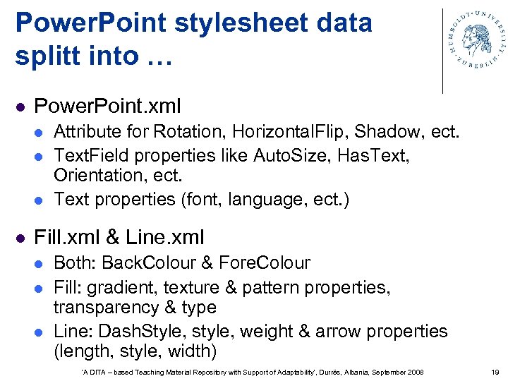 Power. Point stylesheet data splitt into … l Power. Point. xml l l Attribute