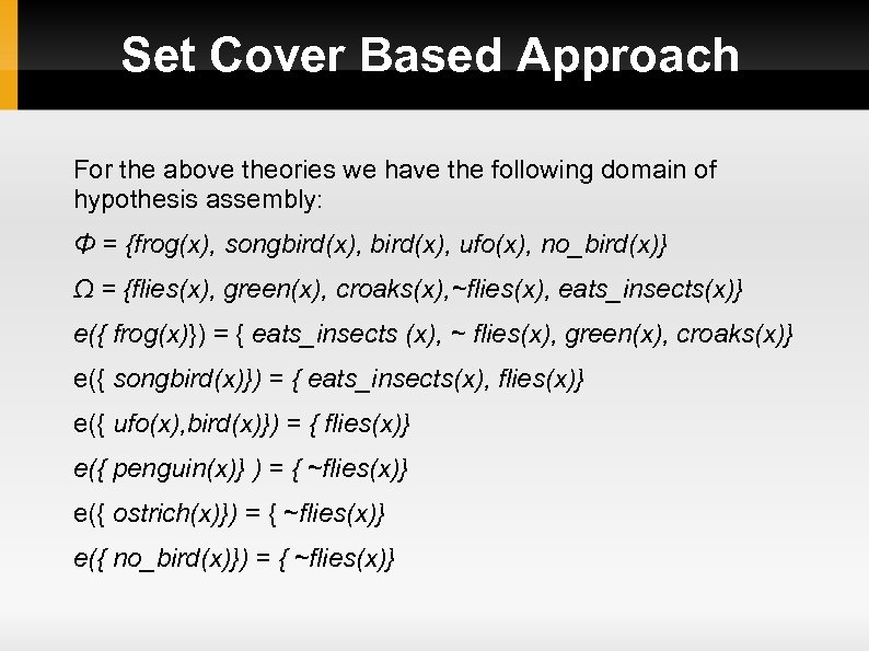 Set Cover Based Approach For the above theories we have the following domain of