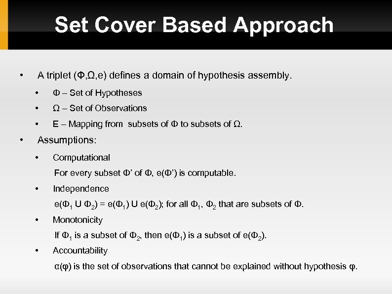 Set Cover Based Approach • A triplet (Φ, Ω, e) defines a domain of