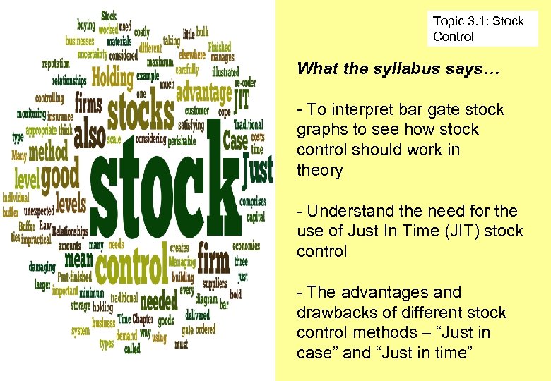Topic 3. 1: Stock Control What the syllabus says… - To interpret bar gate
