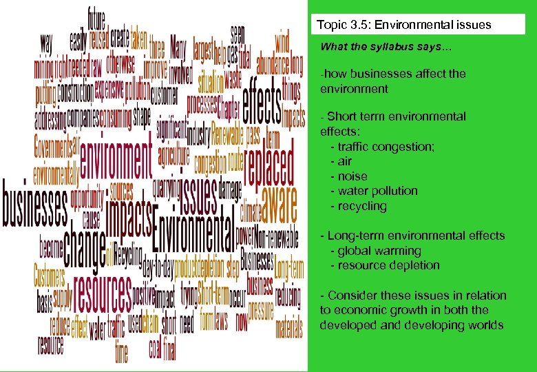 Topic 3. 5: Environmental issues What the syllabus says… -how businesses affect the environment