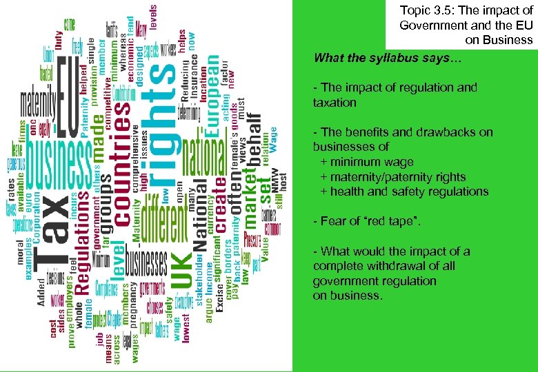 Topic 3. 5: The impact of Government and the EU on Business What the