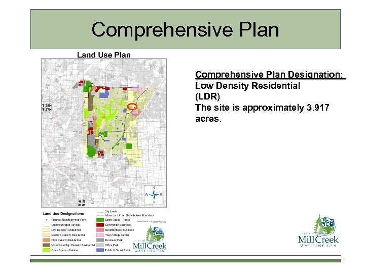 Comprehensive Plan Designation: Low Density Residential (LDR) The site is approximately 3. 917 acres.
