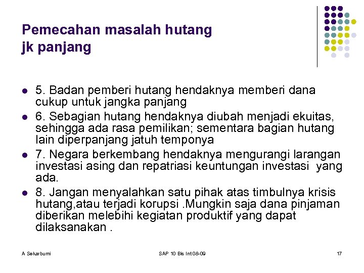 Pemecahan masalah hutang jk panjang l l 5. Badan pemberi hutang hendaknya memberi dana