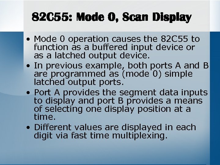 82 C 55: Mode 0, Scan Display • Mode 0 operation causes the 82