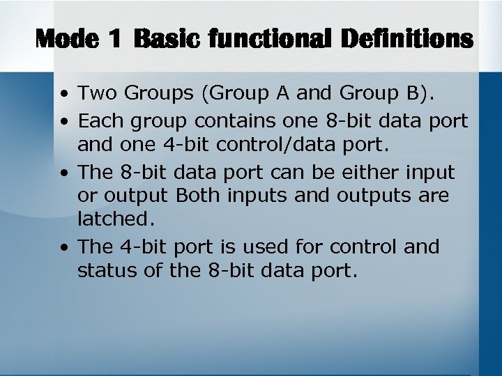 Mode 1 Basic functional Definitions • Two Groups (Group A and Group B). •