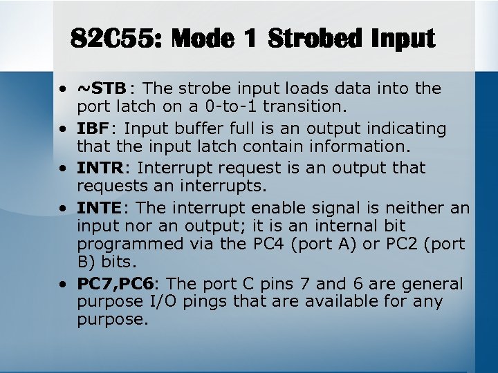 82 C 55: Mode 1 Strobed Input • ~STB : The strobe input loads