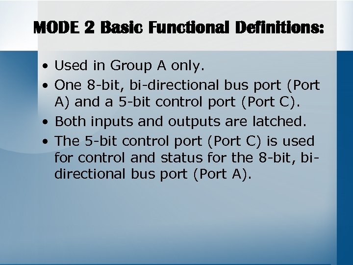 MODE 2 Basic Functional Definitions: • Used in Group A only. • One 8