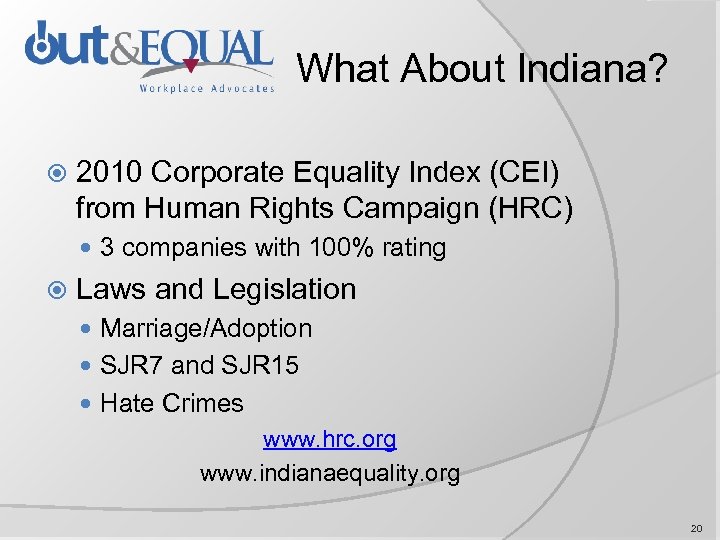 What About Indiana? 2010 Corporate Equality Index (CEI) from Human Rights Campaign (HRC) 3