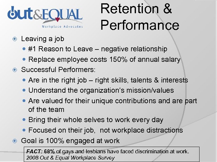 Retention & Performance Leaving a job #1 Reason to Leave – negative relationship Replace