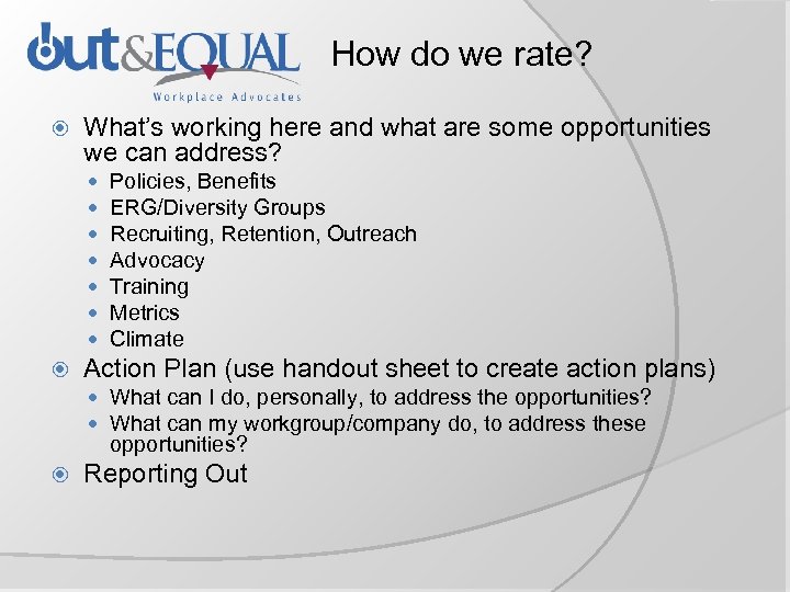 How do we rate? What’s working here and what are some opportunities we can