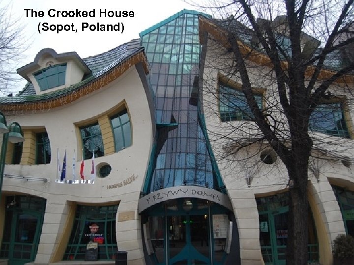 The Crooked House (Sopot, Poland) 