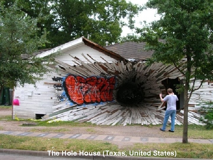 The Hole House (Texas, United States) 