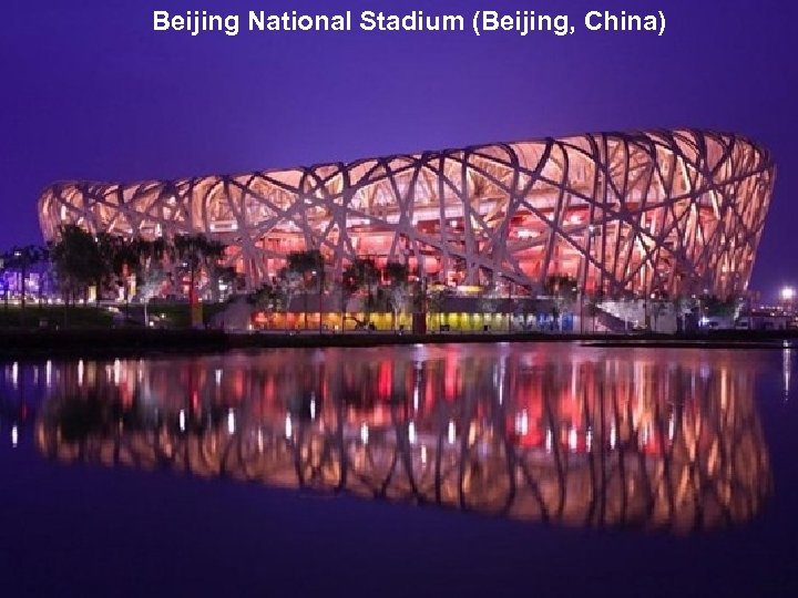 Beijing National Stadium (Beijing, China) 