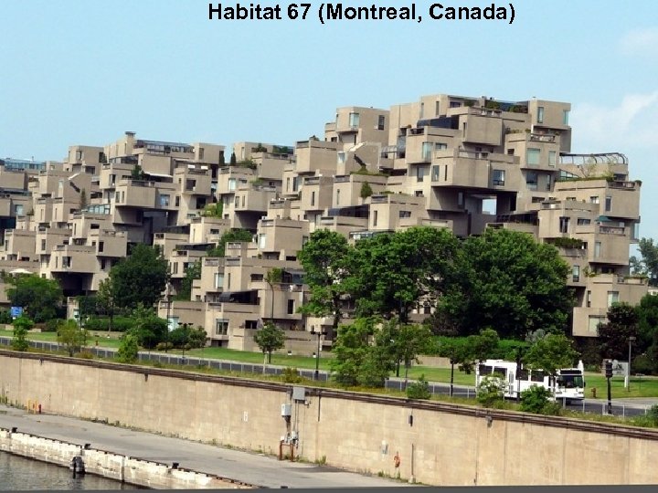 Habitat 67 (Montreal, Canada) 