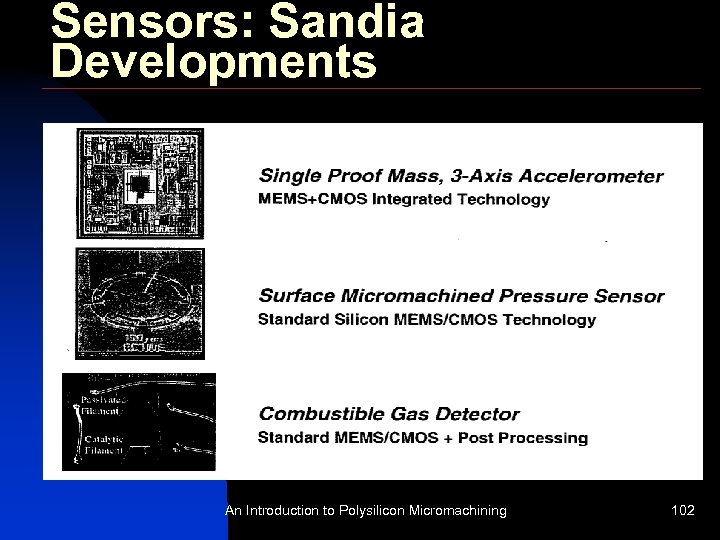 Sensors: Sandia Developments An Introduction to Polysilicon Micromachining 102 