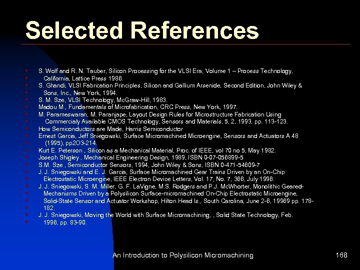 Selected References § § § § § § S. Wolf and R. N. Tauber,