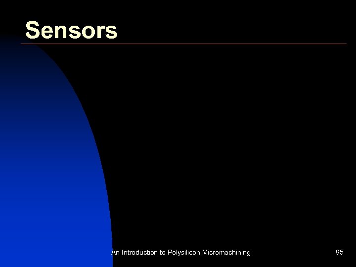 Sensors An Introduction to Polysilicon Micromachining 95 