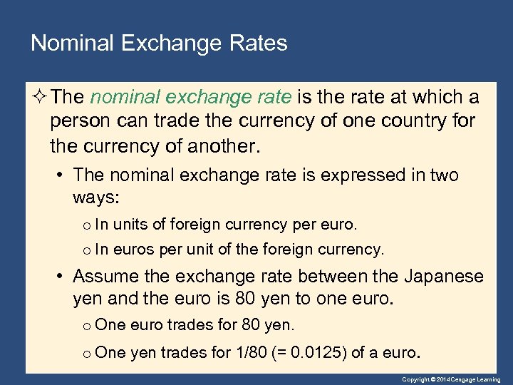 Nominal Exchange Rates ² The nominal exchange rate is the rate at which a