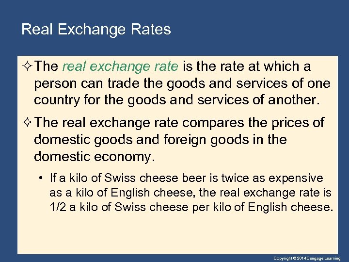 Real Exchange Rates ²The real exchange rate is the rate at which a person