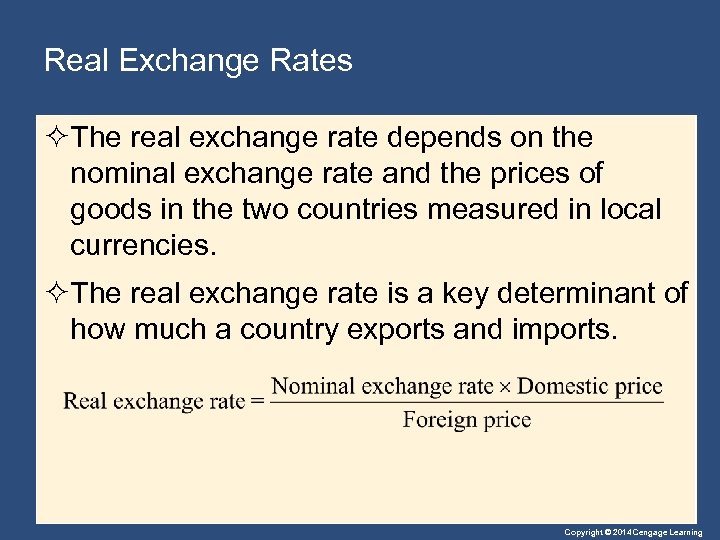 Real Exchange Rates ²The real exchange rate depends on the nominal exchange rate and