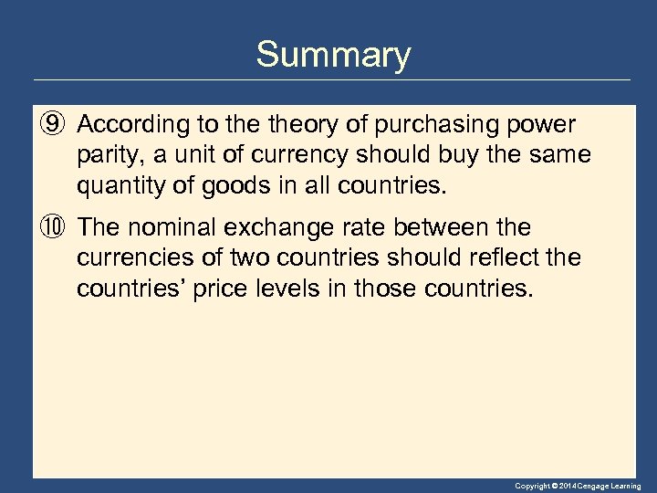 Summary ⑨ According to theory of purchasing power parity, a unit of currency should