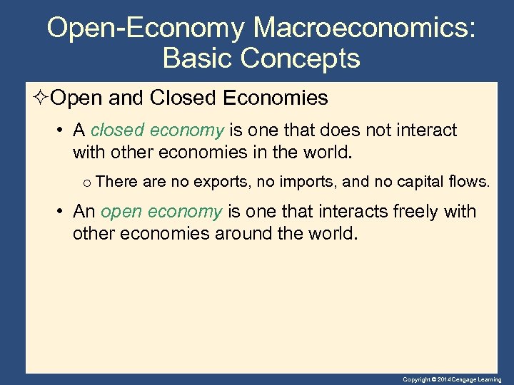 Open-Economy Macroeconomics: Basic Concepts ²Open and Closed Economies • A closed economy is one
