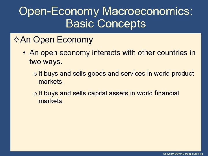 Open-Economy Macroeconomics: Basic Concepts ²An Open Economy • An open economy interacts with other