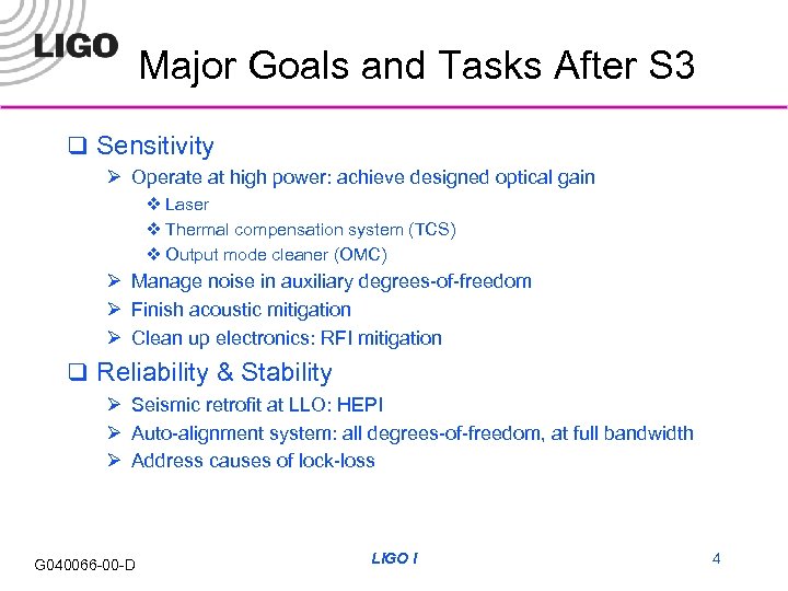 Major Goals and Tasks After S 3 q Sensitivity Ø Operate at high power: