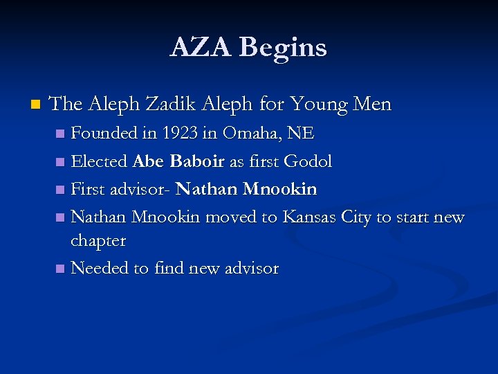 AZA Begins n The Aleph Zadik Aleph for Young Men Founded in 1923 in