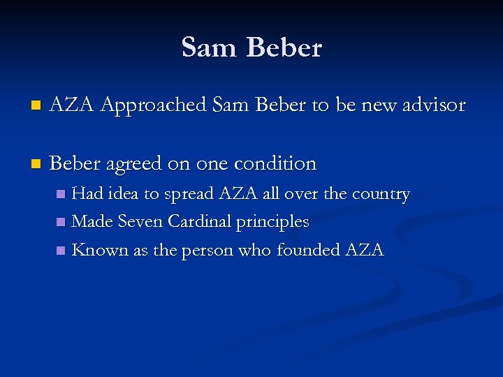 Sam Beber n AZA Approached Sam Beber to be new advisor n Beber agreed