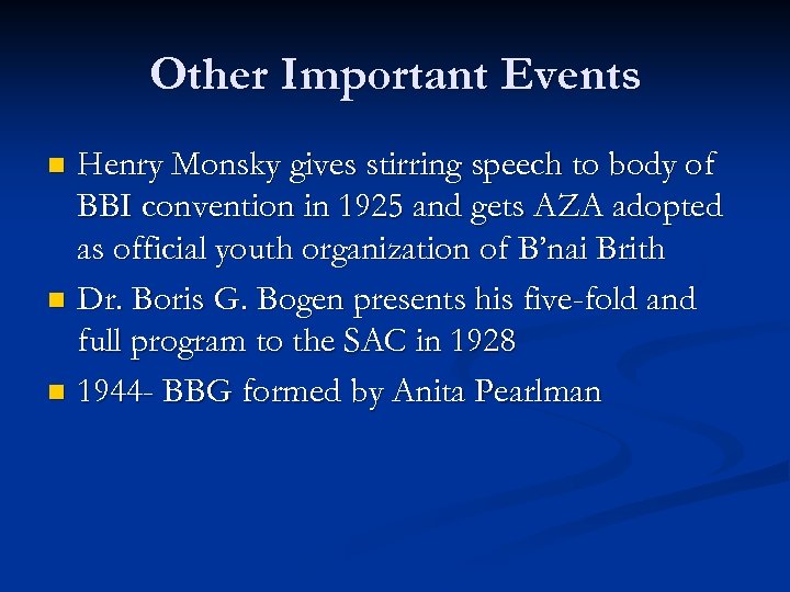 Other Important Events Henry Monsky gives stirring speech to body of BBI convention in