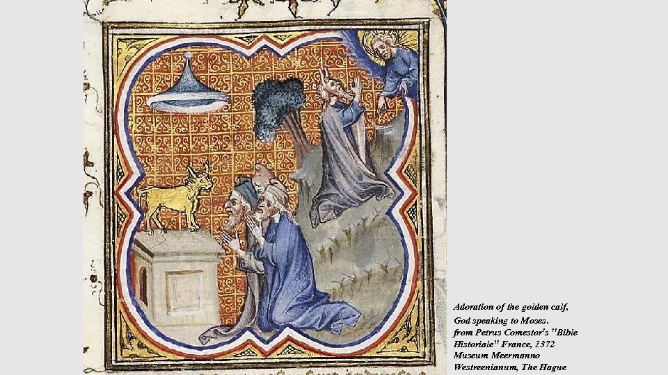 Adoration of the golden calf, God speaking to Moses. from Petrus Comestor's 