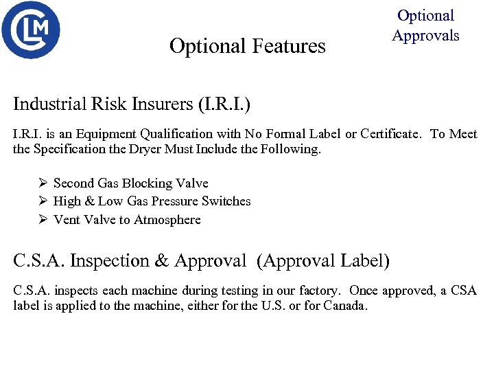 Optional Features Optional Approvals Industrial Risk Insurers (I. R. I. ) I. R. I.