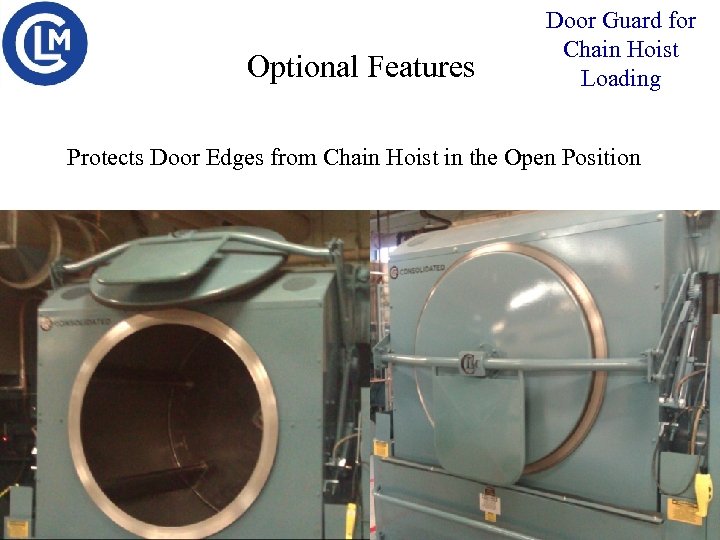 Optional Features Door Guard for Chain Hoist Loading Protects Door Edges from Chain Hoist