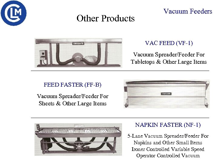 Other Products Vacuum Feeders VAC FEED (VF-1) Vacuum Spreader/Feeder For Tabletops & Other Large