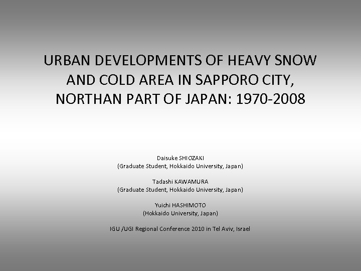 URBAN DEVELOPMENTS OF HEAVY SNOW AND COLD AREA IN SAPPORO CITY, NORTHAN PART OF