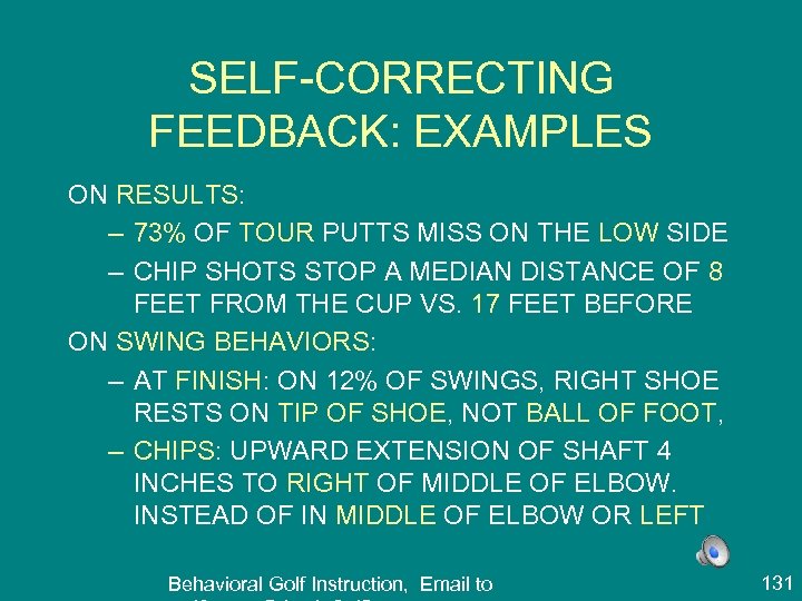 SELF-CORRECTING FEEDBACK: EXAMPLES ON RESULTS: – 73% OF TOUR PUTTS MISS ON THE LOW